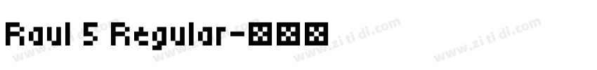 Raul 5 Regular字体转换